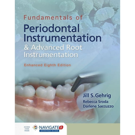 Fundamentals of Periodontal Instrumentation and Advanced Root Instrumentation, Enhanced, (Paperback)