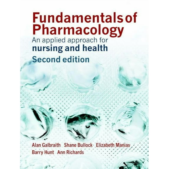 Fundamentals of Pharmacology: An Applied Approach for Nursing and Health, (Paperback)