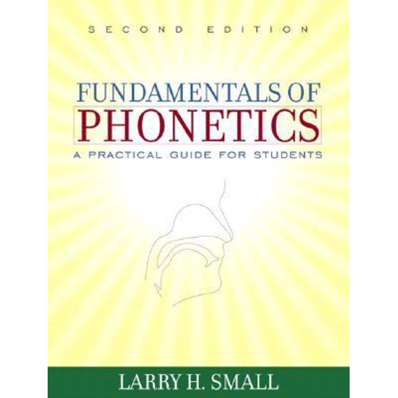 Pre-Owned Fundamentals of Phonetics: A Practical Guide for Students (Paperback) 0205419127 9780205419128