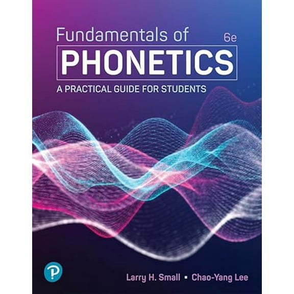 Pre-Owned Fundamentals of Phonetics: A Practical Guide for Students, 9780138170233, 0138170231, Paperback, 6 edition
