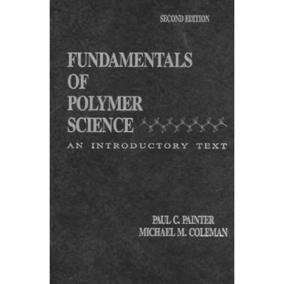 Pre-Owned Fundamentals of Polymer Science: An Introductory Text, Second Edition (Hardcover) 1566765595 9781566765596