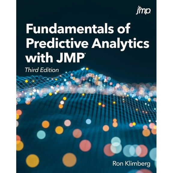 Fundamentals of Predictive Analytics with JMP, Third Edition (Paperback)