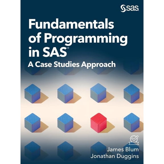 Fundamentals of Programming in SAS: A Case Studies Approach, (Paperback)