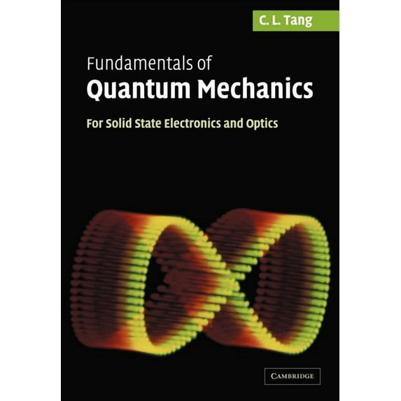 Fundamentals of Quantum Mechanics: For Solid State Electronics and Optics, (Paperback)