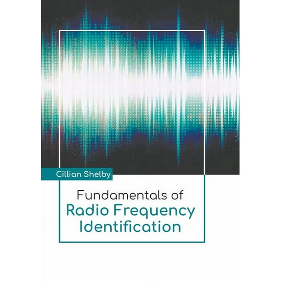 Fundamentals of Radio Frequency Identification, (Hardcover)