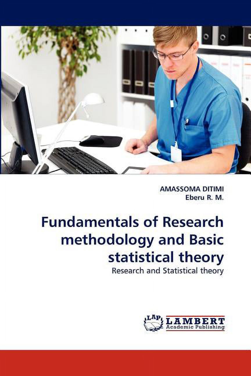 Fundamentals of Research Methodology and Basic Statistical Theory ...