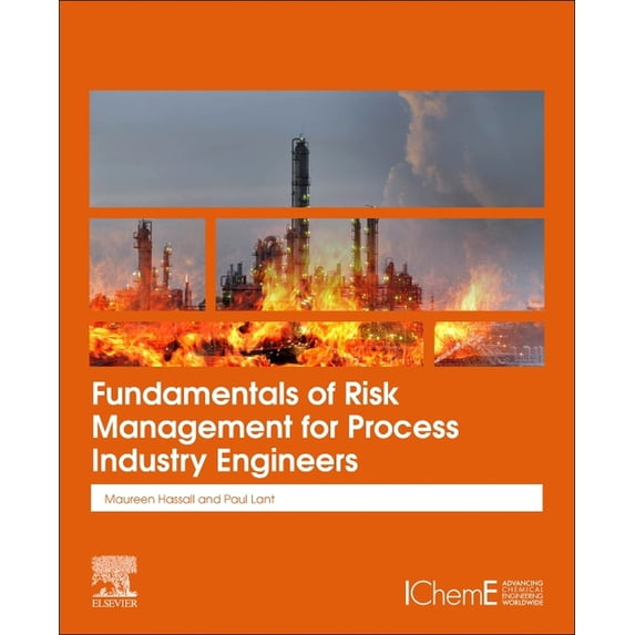 Fundamentals of Risk Management for Process Industry Engineers, (Paperback)