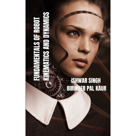 Fundamentals of Robot Kinematics and Dynamics (Paperback)