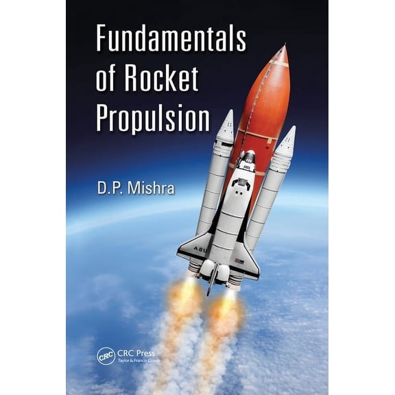 Fundamentals of Rocket Propulsion, (Paperback)