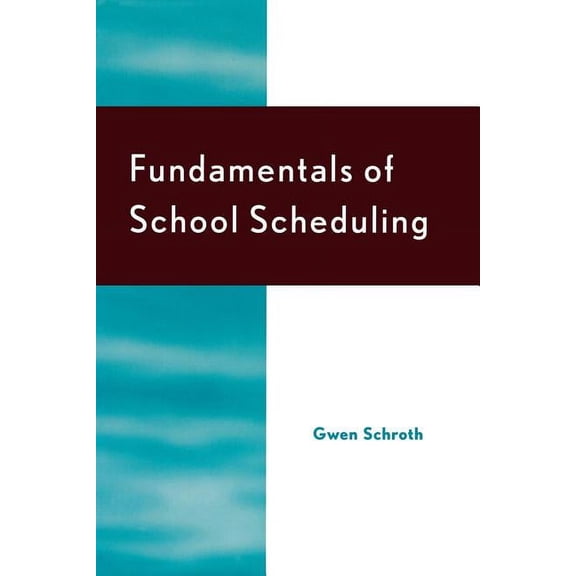 Fundamentals of School Scheduling, (Paperback)