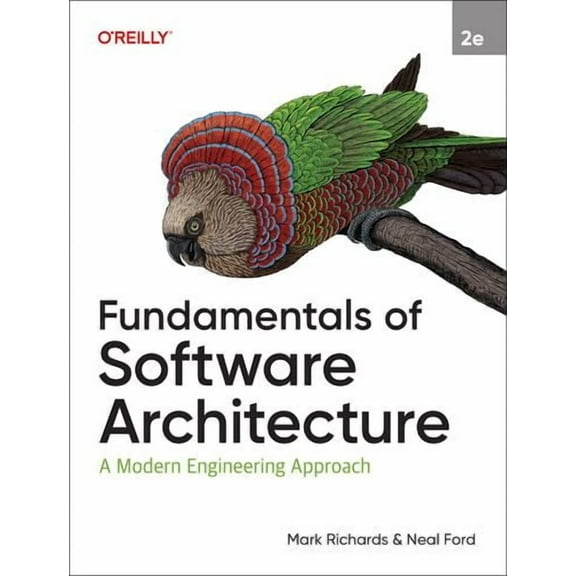 Fundamentals of Software Architecture: A Modern Engineering Approach