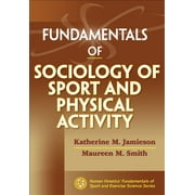 Fundamentals of Sport/Exer Sci: Fundamentals of Sociology of Sport and Physical Activity (Paperback)