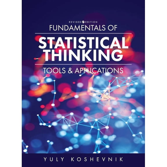 Fundamentals of Statistical Thinking: Tools and Applications, (Hardcover)