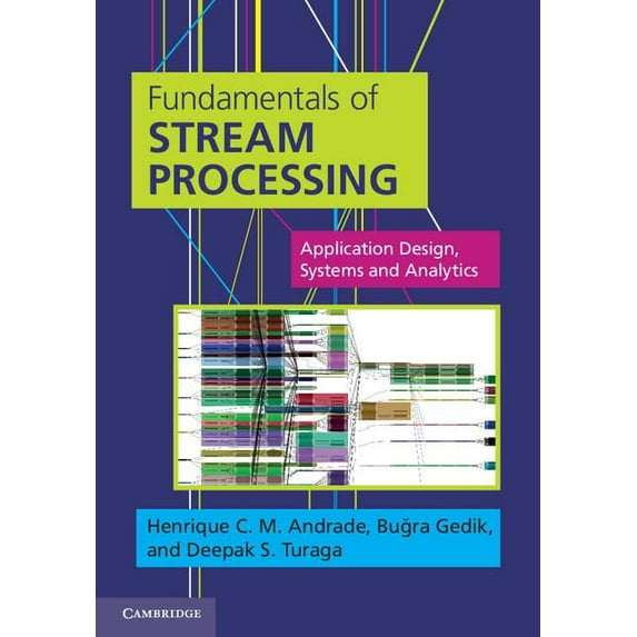 Fundamentals of Stream Processing, (Hardcover)