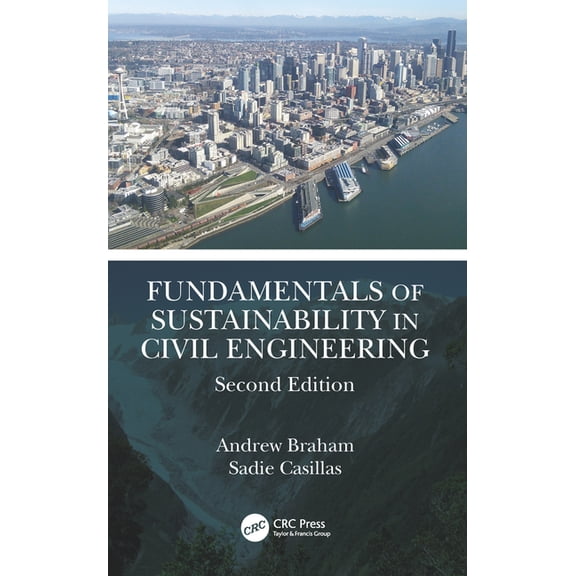 Fundamentals of Sustainability in Civil Engineering, (Paperback)