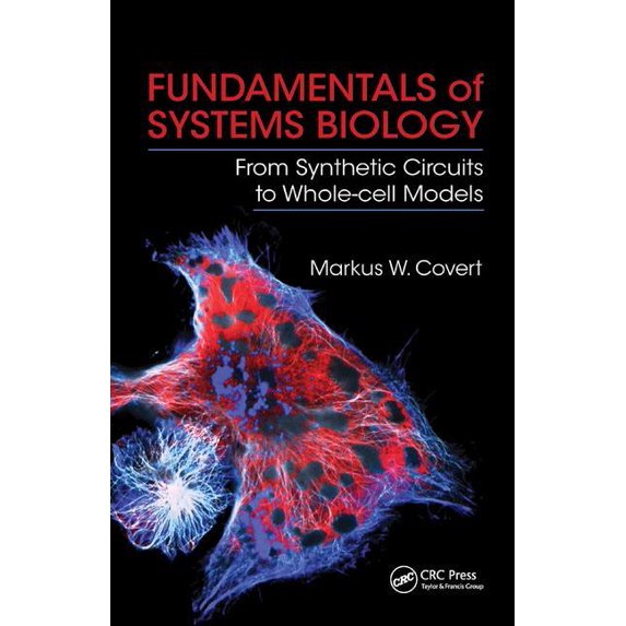 Fundamentals of Systems Biology: From Synthetic Circuits to Whole-cell Models, (Hardcover)