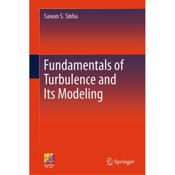 Fundamentals of Turbulence and Its Modeling, (Hardcover)