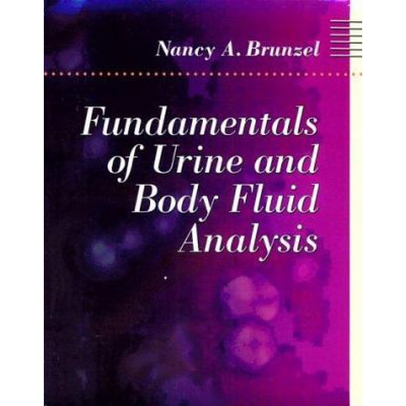 Pre-Owned Fundamentals of Urine and Body Fluid Analysis (Paperback) 0721639763 9780721639765