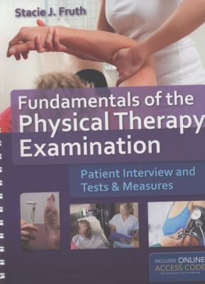 Pre-Owned Fundamentals of the Physical Therapy Examination: Patient Interview and Tests \u0026 Measures (Paperback) 1449652689 9781449652685