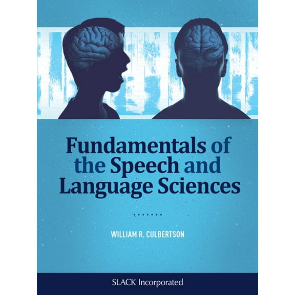 Fundamentals of the Speech and Language Sciences (Paperback)
