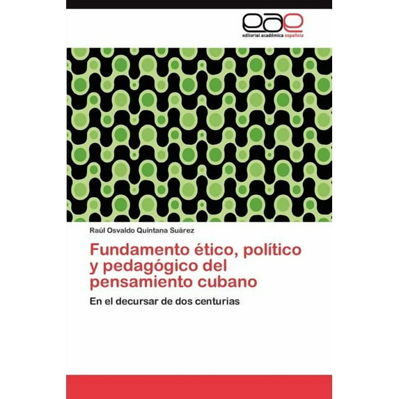 Fundamento ético, político y pedagógico del pensamiento cubano (Paperback)