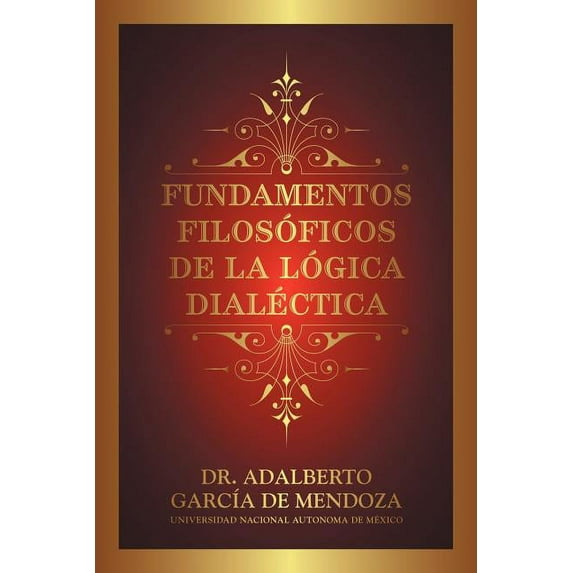 Fundamentos Filos Ficos de La L Gica Dial Ctica (Paperback)