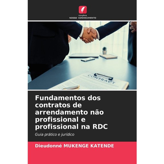 Fundamentos dos contratos de arrendamento no profissional e profissional na RDC, (Paperback)