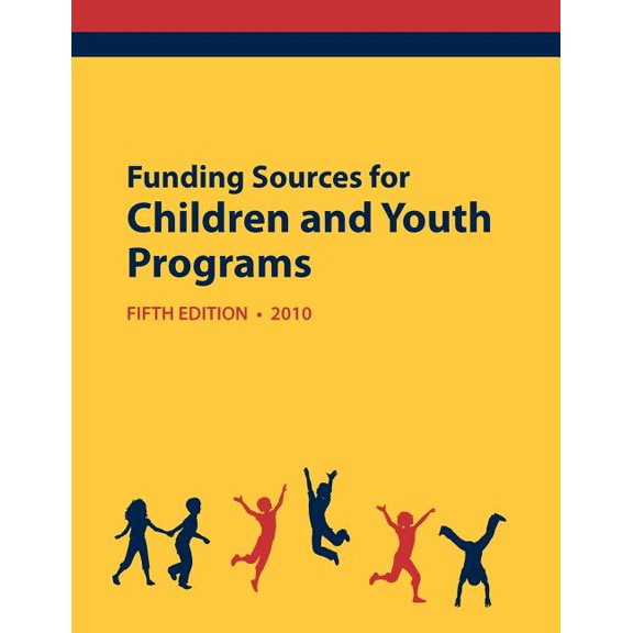 Funding Sources for Children & Youth Pro Funding Sources for Children and Youth Programs 2010, (Paperback)