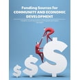 thumbnail image 1 of Funding Sources for Community and Economic Development: A Guide to Current Sources for Local Programs and Projects, (Paperback), 1 of 1