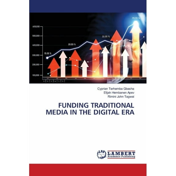 Funding Traditional Media in the Digital Era, (Paperback)