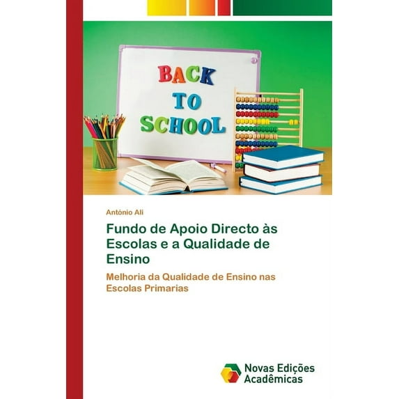 Fundo de Apoio Directo às Escolas e a Qualidade de Ensino (Paperback)