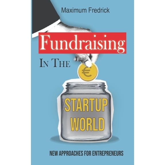 Fundraising In The Startup World