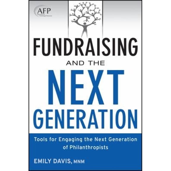 Pre-Owned Fundraising and the Next Generation, + Website: Tools for Engaging the Next Generation of Philanthropists (Hardcover) 1118077024 9781118077023