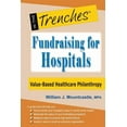 thumbnail image 1 of Fundraising for Hospitals: Value-Based Healthcare Philanthropy (Paperback) by William J Mountcastle, 1 of 1