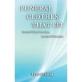 thumbnail image 1 of Funeral Clothes That Fit: Control What You Can, Let Go Of The Rest (Paperback), 1 of 1