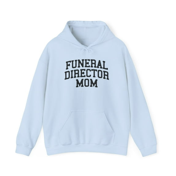 Funeral Director Mom Grad Mothers Day Hoodie, Gifts, Hooded Sweatshirt