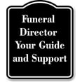 thumbnail image 1 of Funeral Director Your Guide and Support BLACK Aluminum Composite Sign 15''x18'', 1 of 9