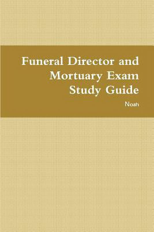 Funeral Director and Mortuary Exam Study Guide