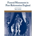 thumbnail image 1 of Funeral Monuments in Post-Reformation England, (Paperback), 1 of 1