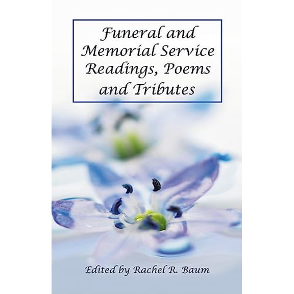 Pre-Owned Funeral and Memorial Service Readings, Poems and Tributes (Paperback) 0786437294 9780786437290