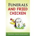 thumbnail image 1 of Funerals and Fried Chicken (Paperback) by Sherry Ann Garland, 1 of 1
