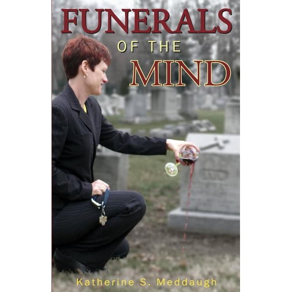 Funerals of the Mind (Paperback) by Katherine S Meddaugh