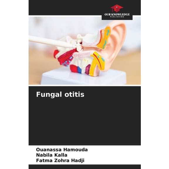 Fungal otitis, (Paperback)