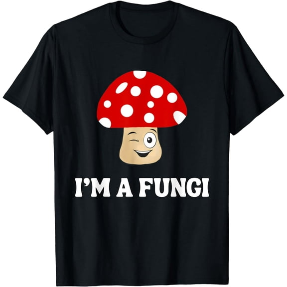 Fungi Mushroom Mycology Mushrooms I'm A Fun Guy T-Shirt