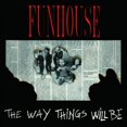 thumbnail image 1 of Funhouse - Way Things Will Be - Music & Performance - CD, 1 of 1