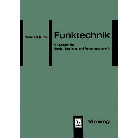 Funktechnik: Grundlagen Der Sende-, Empfangs- Und Funkortungstechnik, (Paperback)