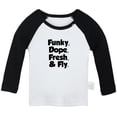 thumbnail image 1 of Funky Dope Fresh & Fly Funny T shirt For Baby, Newborn Babies T-shirts, Infant Tops, 0-24M Kids Graphic Tees Clothing (Long Black Raglan T-shirt, 18-24 Months), 1 of 4