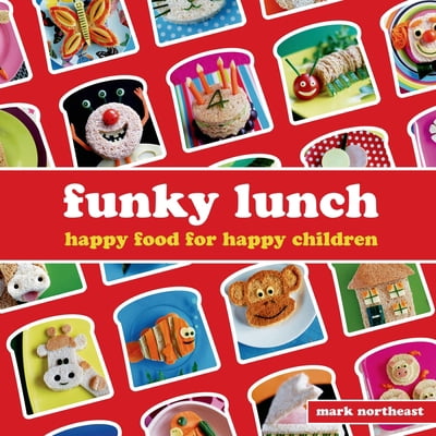 Pre-Owned Funky Lunch: Happy Food for Happy Children (Hardcover) 1906650306 9781906650308