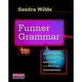 thumbnail image 1 of Funner Grammar: Fresh Ways to Teach Usage, Language, and Writing Conventions, Grades 3-8, (Paperback), 1 of 1