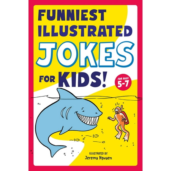 Funniest Illustrated Jokes for Kids!: For Ages 5-7, (Paperback)